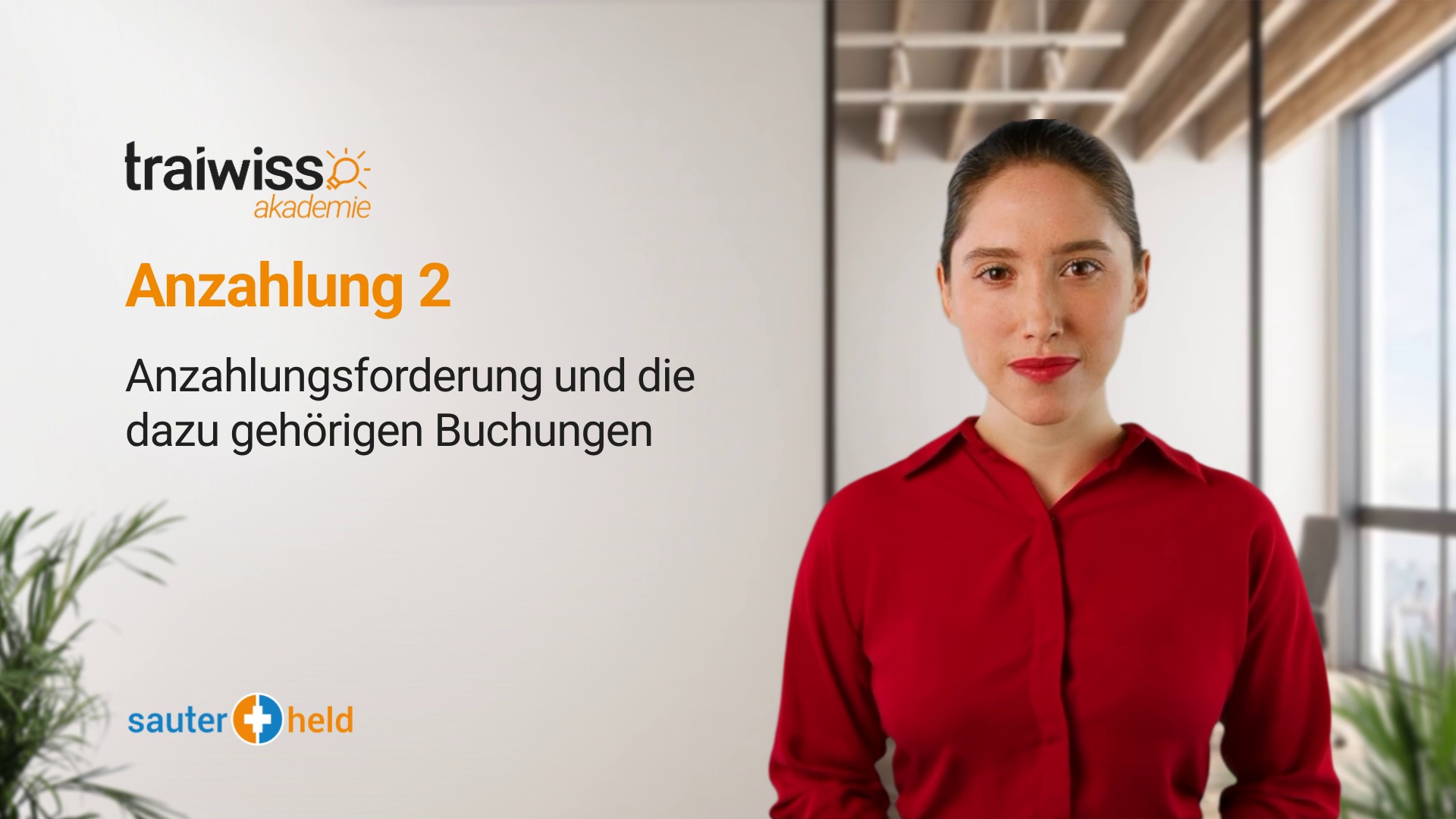 Anzahlung 2: Anzahlungsforderung und die dazu gehörigen Buchungen