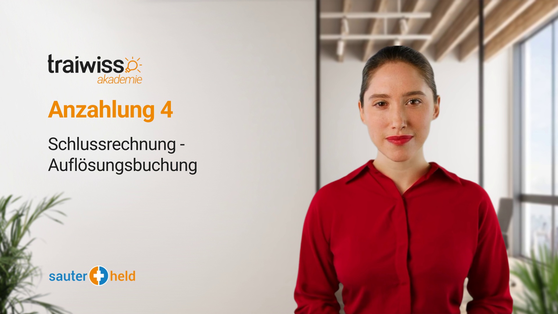 Anzahlung 4: Schlussrechnung - Auflösungsbuchung