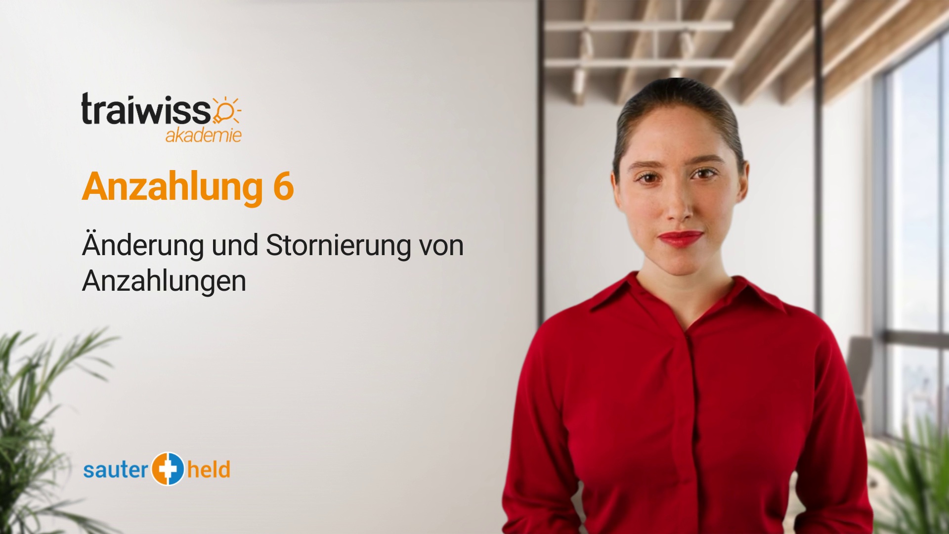 Anzahlung 6: Änderung und Stornierung von Anzahlungen