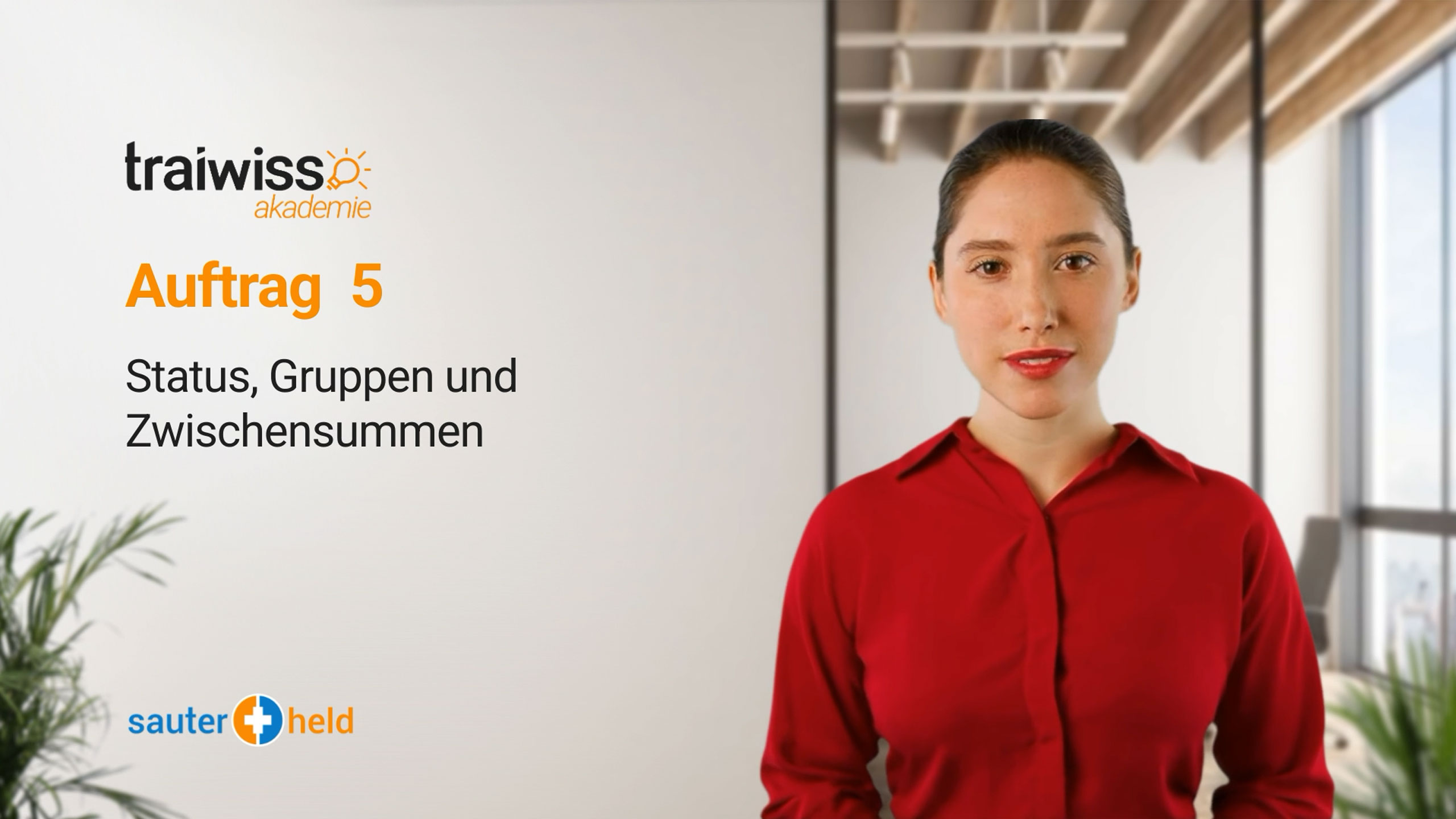 Auftrag 5: Status, Gruppen und Zwischensummen