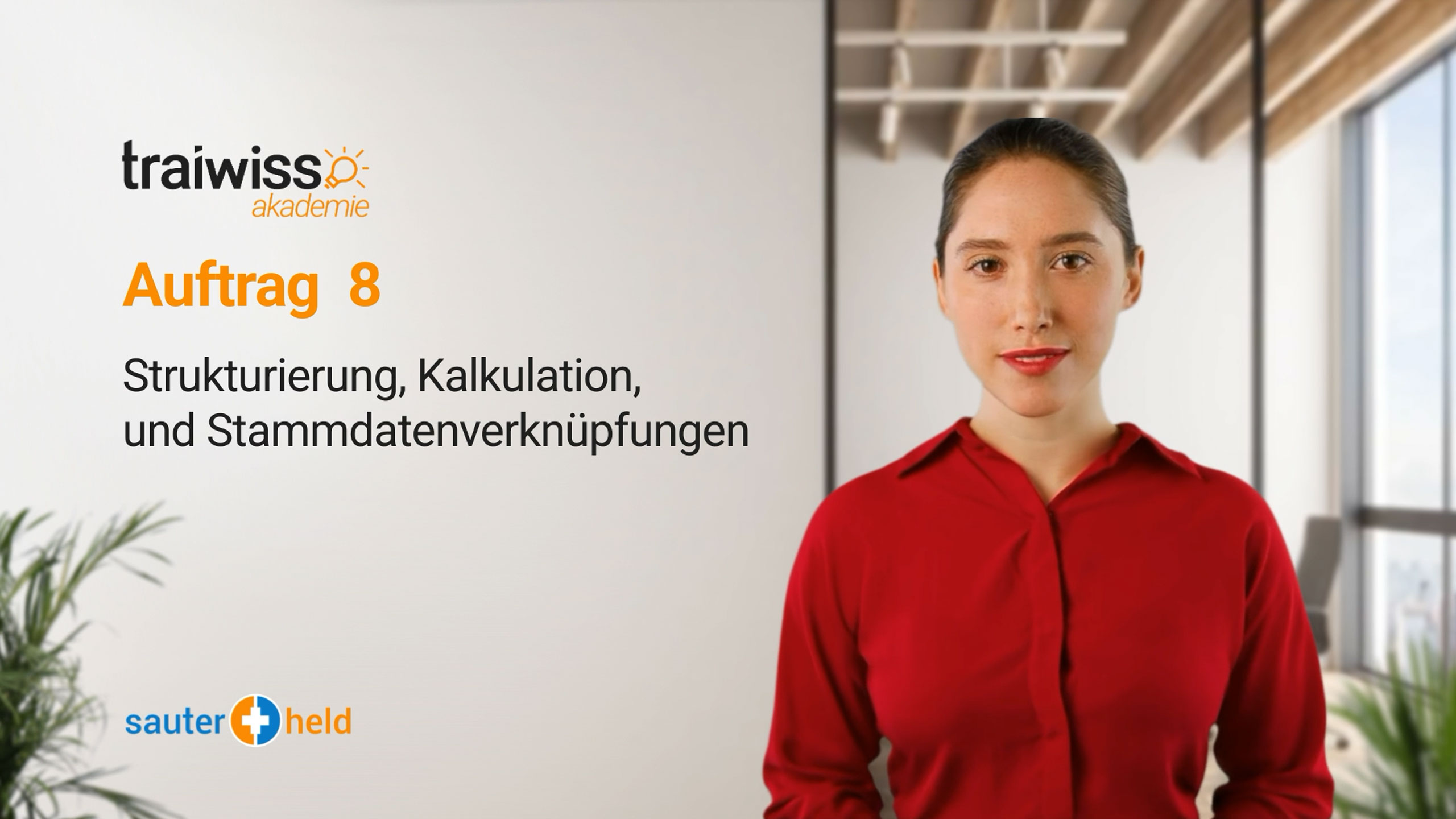 Auftrag 8: Strukturierung, Kalkulation und Stammdatenverknüpfungen