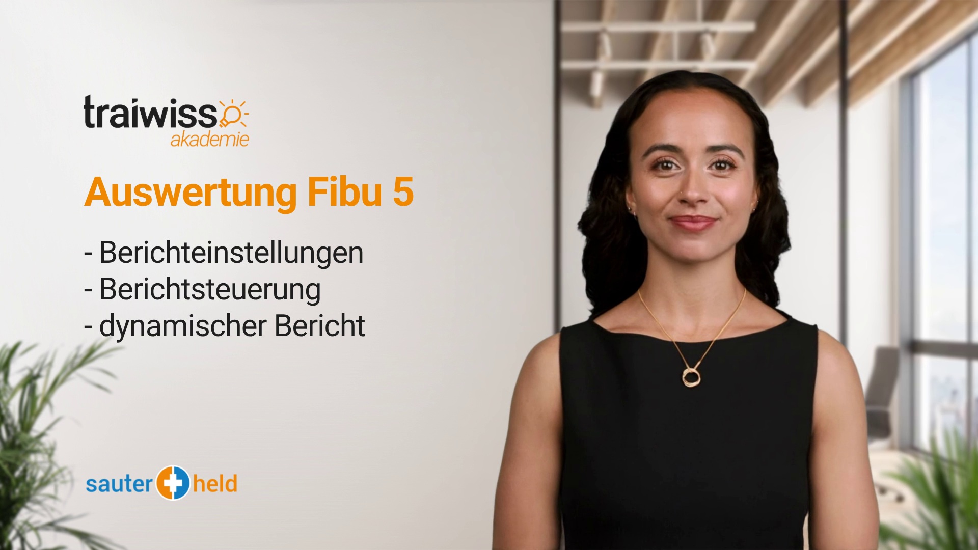 Auswertung Fibu 5: Berichteinstellungen, Berichtsteuerung, dynamischer Bericht