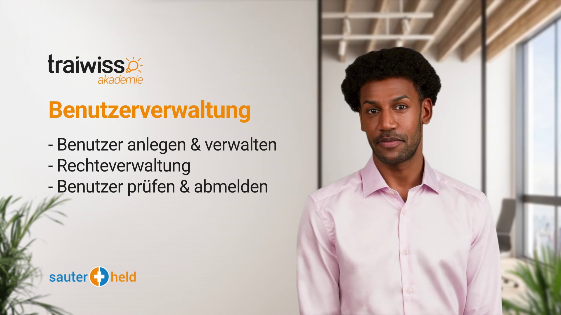 Benutzerverwaltung: Benutzer anlegen & verwalten, Rechteverwaltung, Benutzer prüfen & abmelden