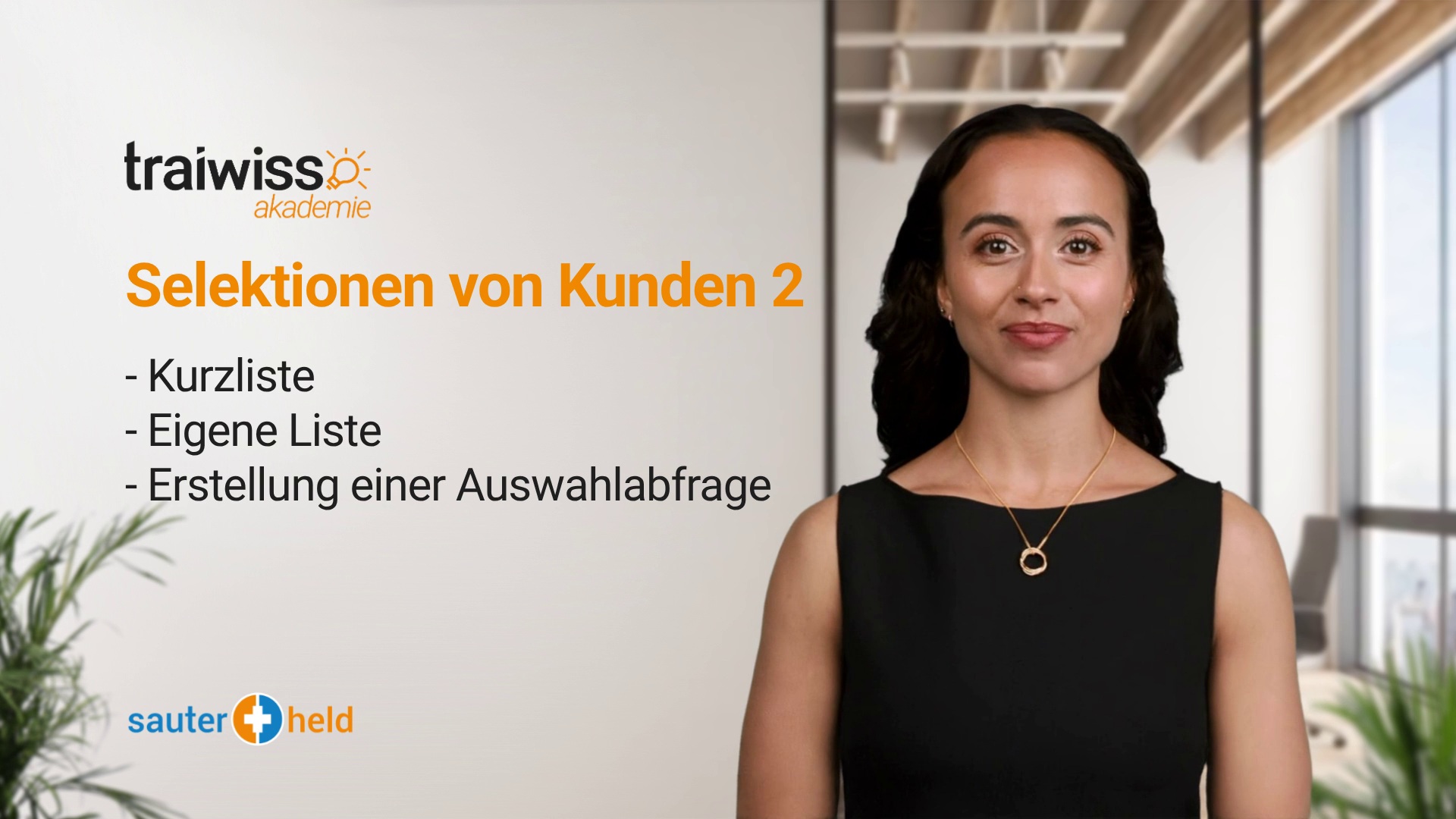 Selektionen von Kunden 2: Kurzliste, Eigene Liste, Erstellung einer Auswahlabfrage