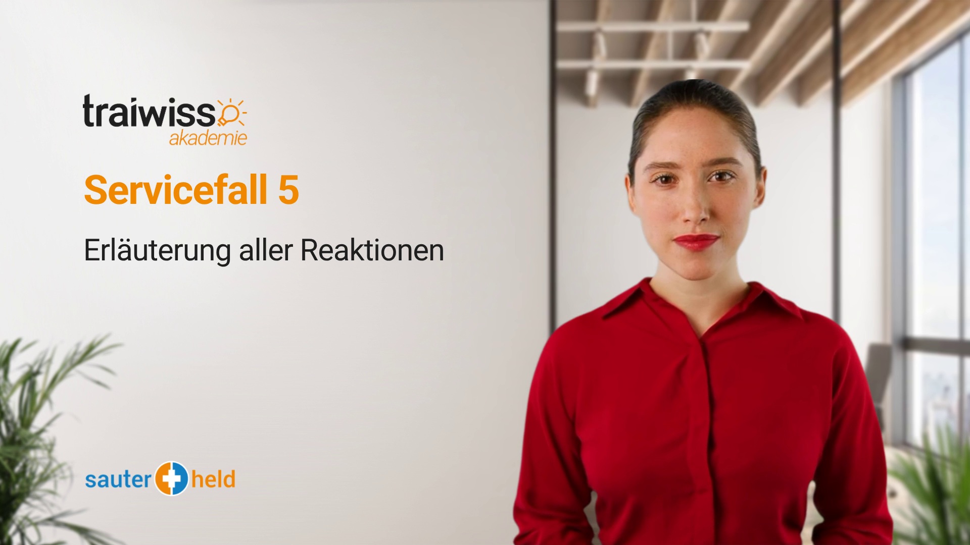 Servicefall 5: Erläuterung aller Reaktionen