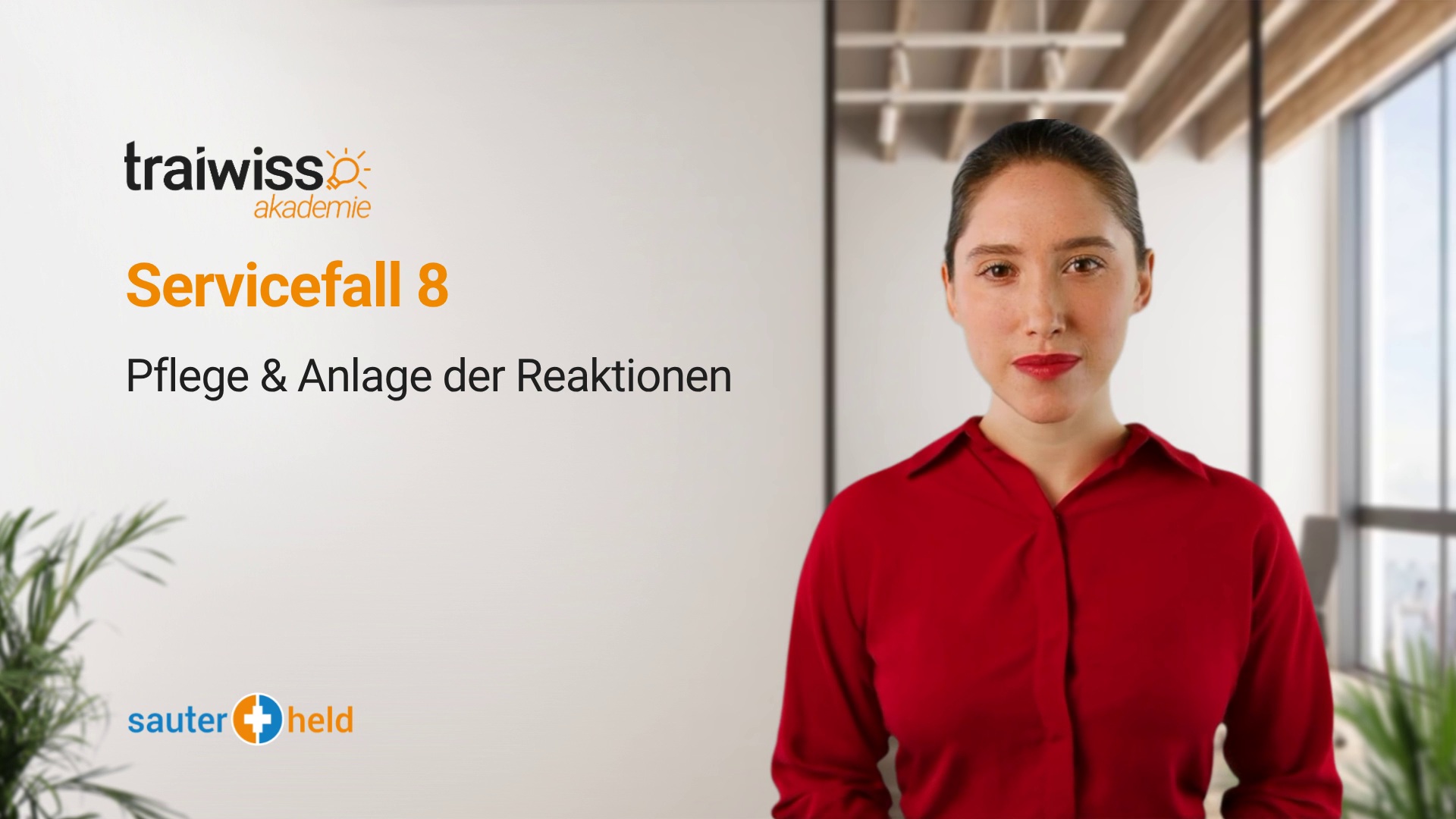Servicefall 8: Pflege & Anlage der Reaktionen